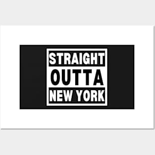 Straight Outta New York - New York City Art - Straight Outta New York Gift for NYC Big Apple Posters and Art